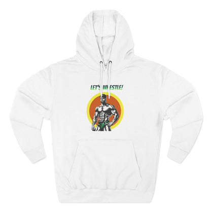 LET’S WRESTLE! - PREMIUM FLEECE HOODIE - BFCK Style