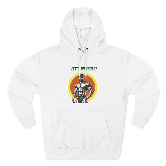 LET’S WRESTLE! - PREMIUM FLEECE HOODIE - BFCK Style