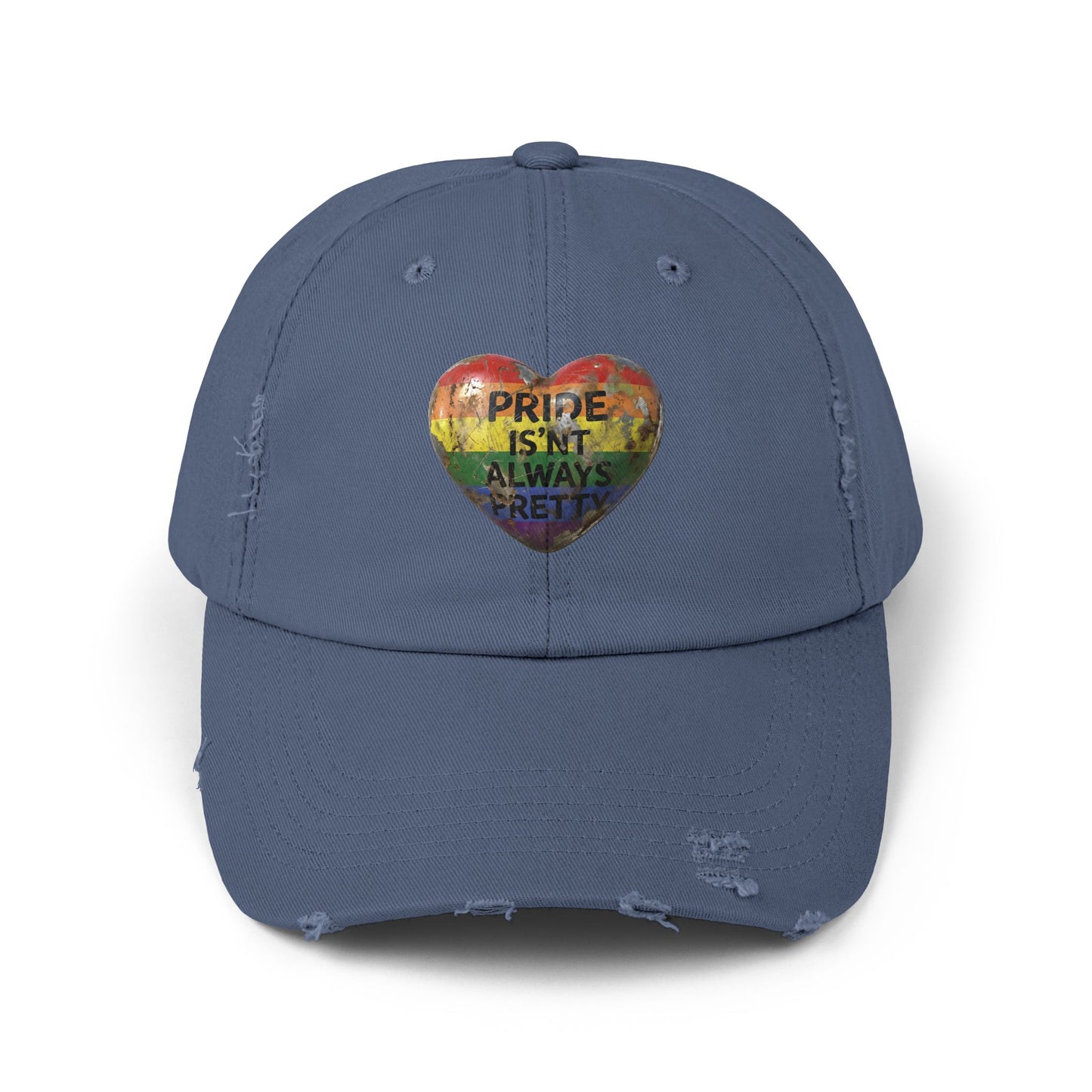 🌈PRIDE COLLECTION-"PRIDE IS'NT ALWAYS PRETTY" - DISTRESSED HAT