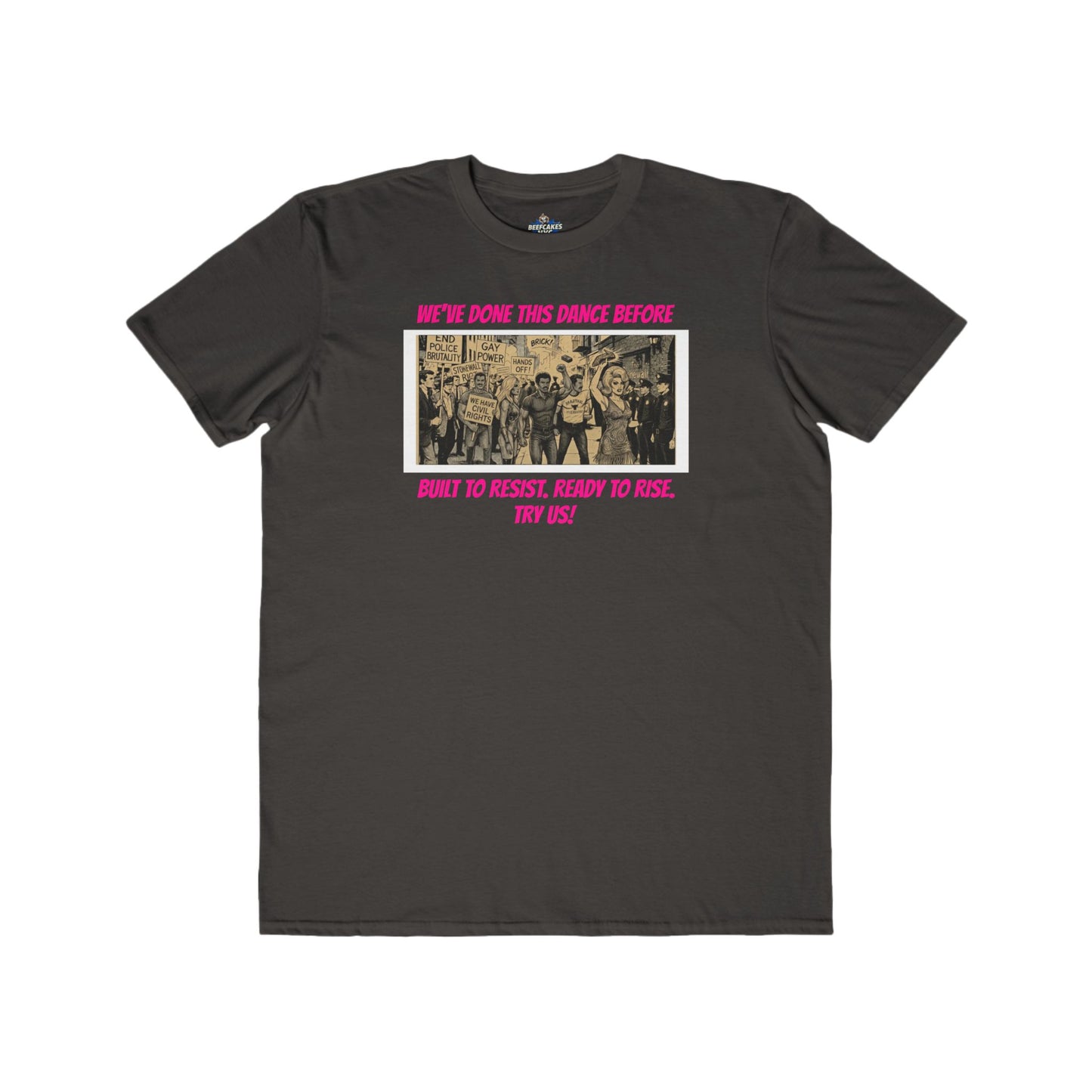🌈PRIDE COLLECTION- "WE'VE DONE THIS DANCE BEFORE - BUILT TO RESIST. READY TO RISE" TEE