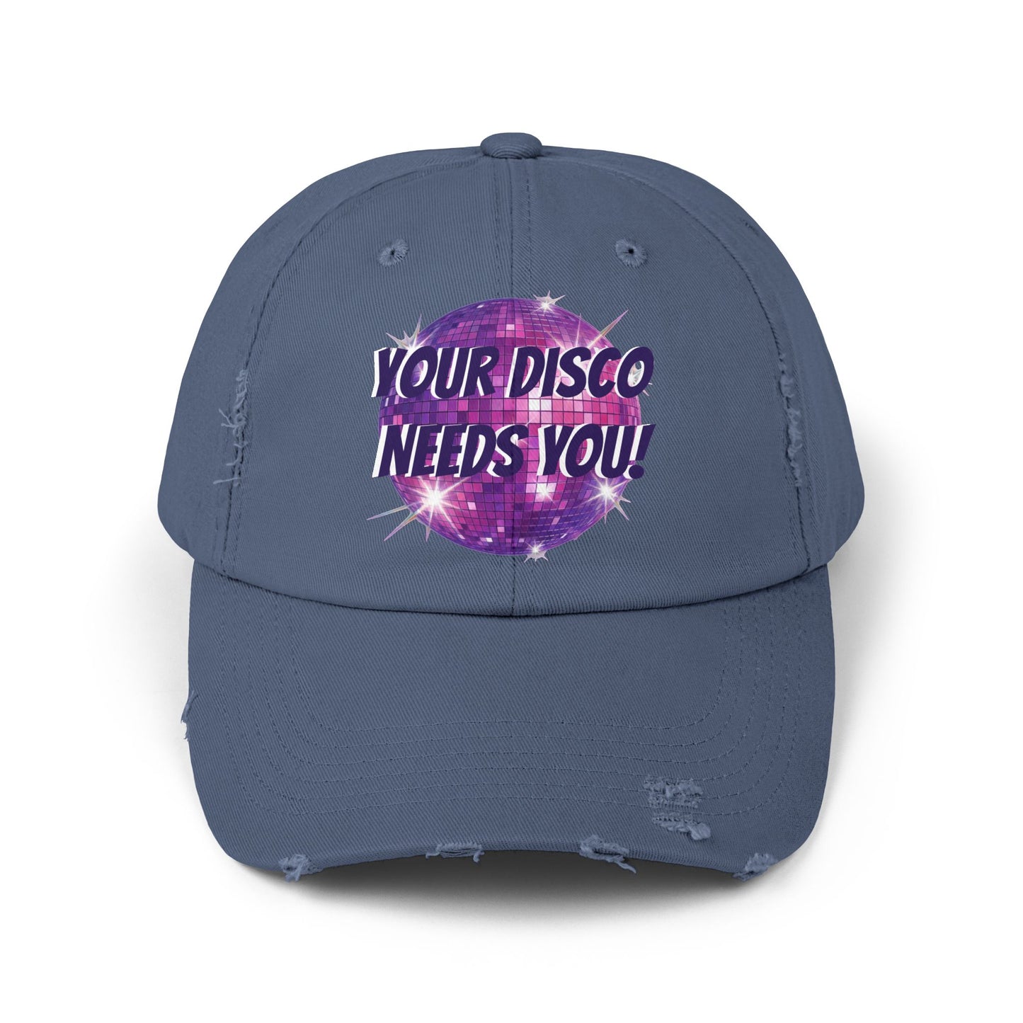 🪩 YOUR DISCO NEEDS YOU — DISTRESSESED DAD HAT
