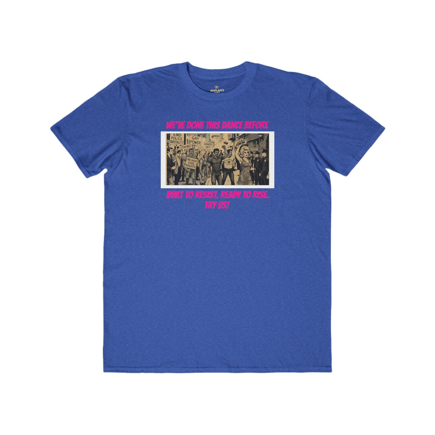 🌈PRIDE COLLECTION- "WE'VE DONE THIS DANCE BEFORE - BUILT TO RESIST. READY TO RISE" TEE