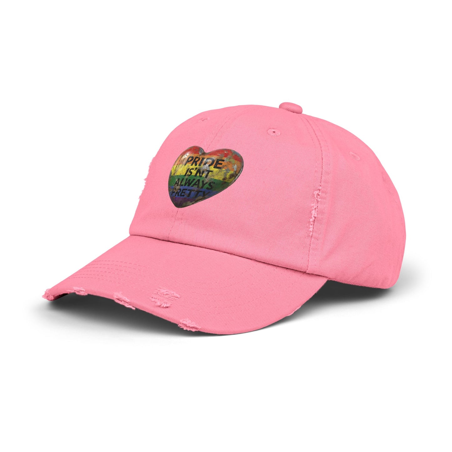 🌈PRIDE COLLECTION-"PRIDE IS'NT ALWAYS PRETTY" - DISTRESSED HAT
