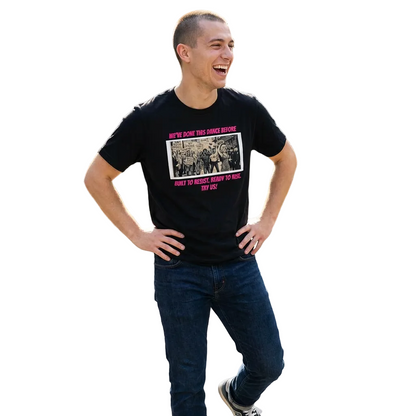 🌈PRIDE COLLECTION- "WE'VE DONE THIS DANCE BEFORE - BUILT TO RESIST. READY TO RISE" TEE