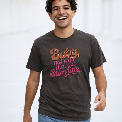 "RETIRE THAT OLD STORYLINE!" TEE