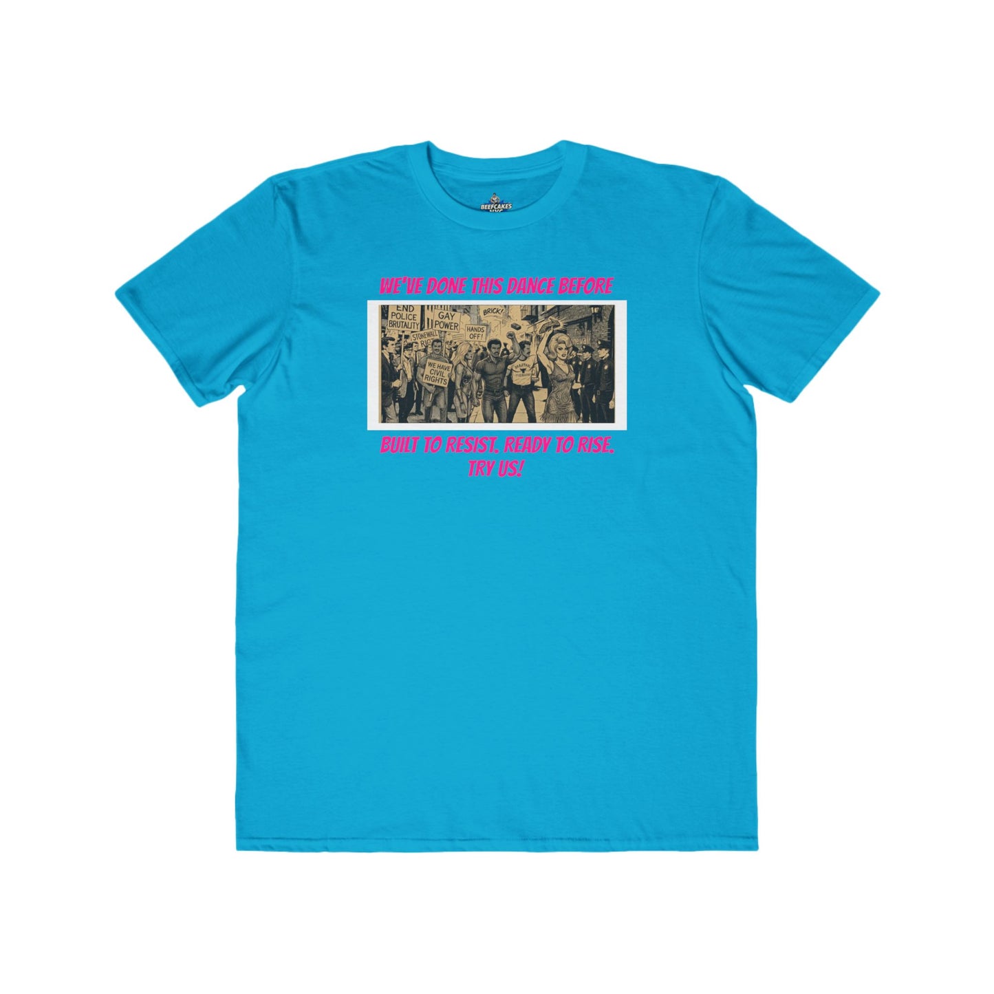 🌈PRIDE COLLECTION- "WE'VE DONE THIS DANCE BEFORE - BUILT TO RESIST. READY TO RISE" TEE