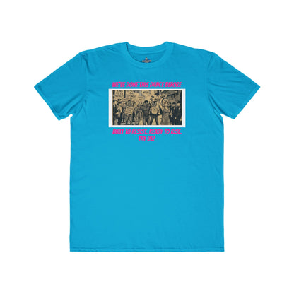 🌈PRIDE COLLECTION- "WE'VE DONE THIS DANCE BEFORE - BUILT TO RESIST. READY TO RISE" TEE