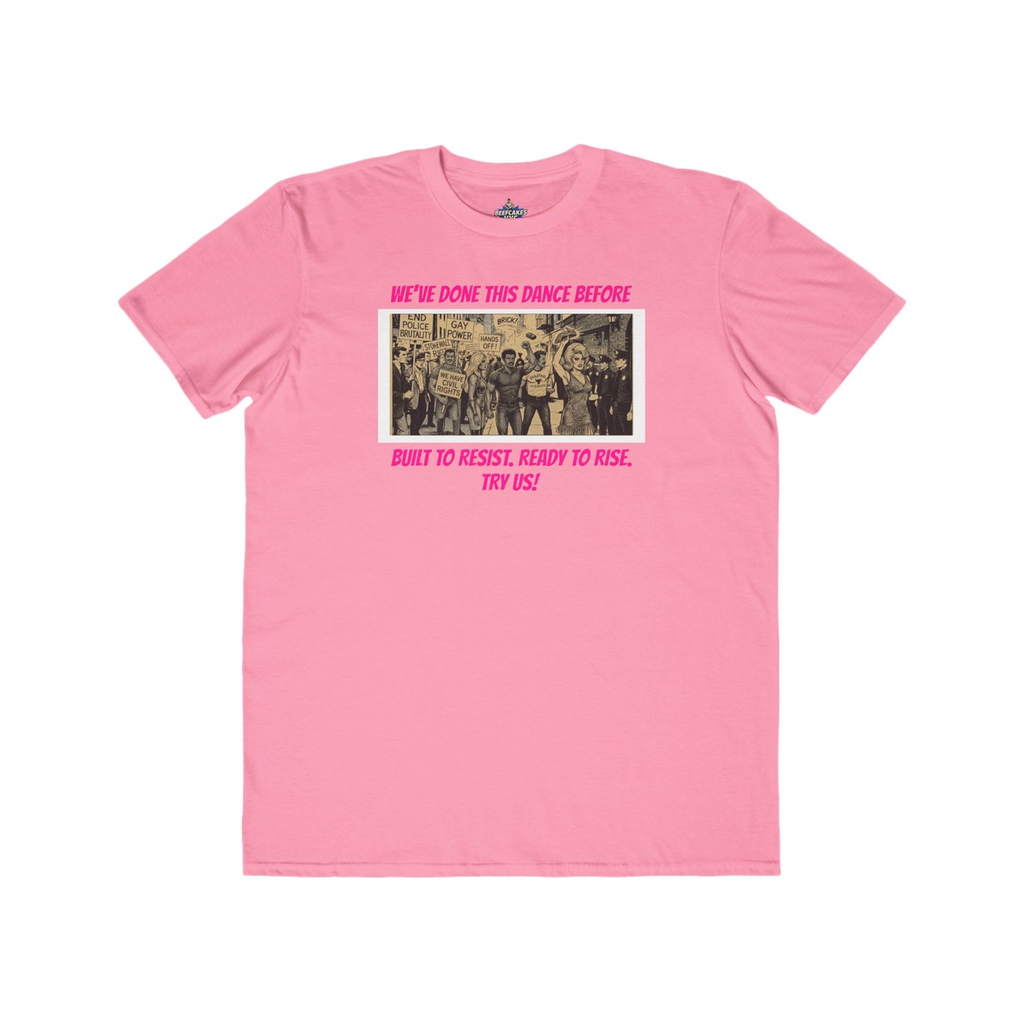 🌈PRIDE COLLECTION- "WE'VE DONE THIS DANCE BEFORE - BUILT TO RESIST. READY TO RISE" TEE