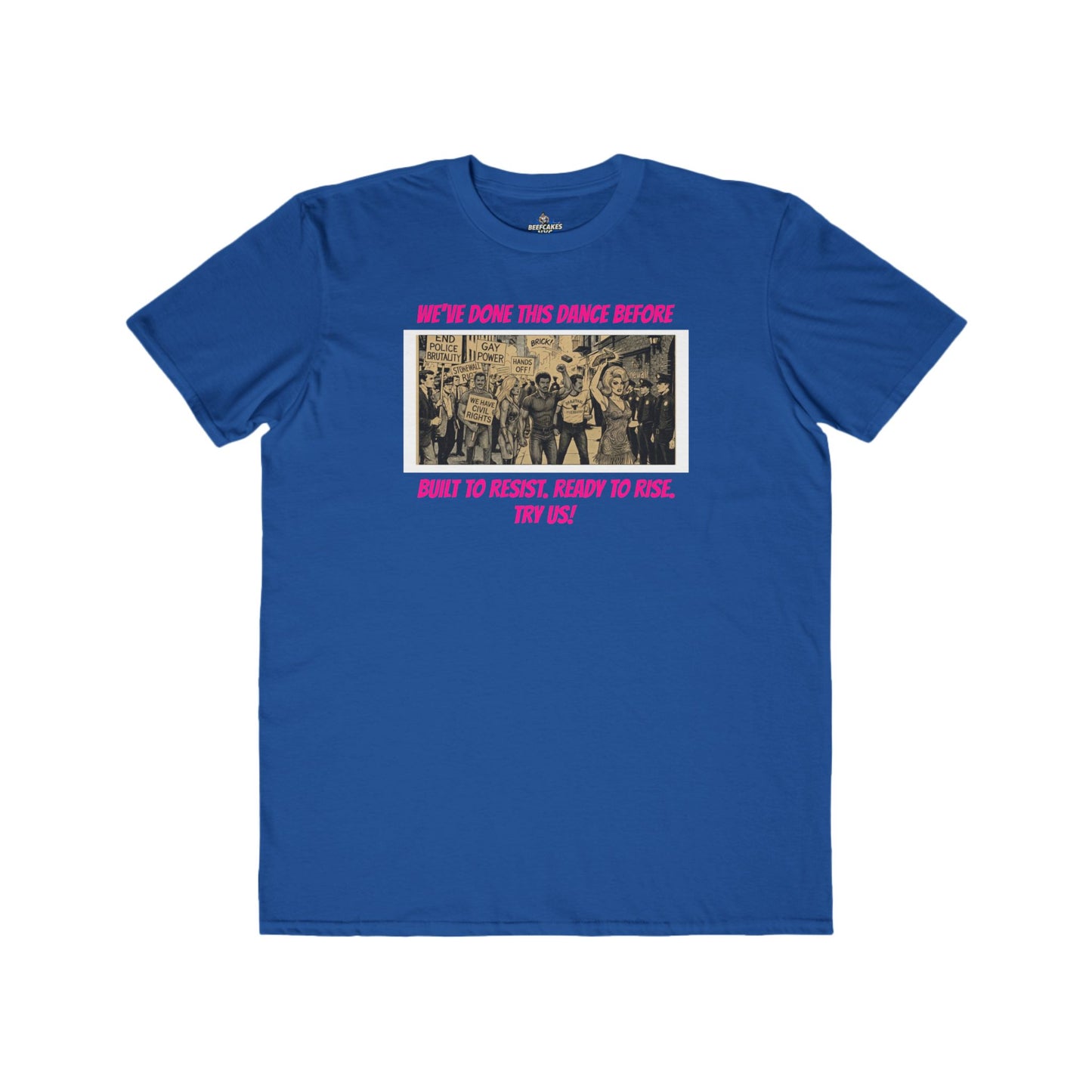 🌈PRIDE COLLECTION- "WE'VE DONE THIS DANCE BEFORE - BUILT TO RESIST. READY TO RISE" TEE