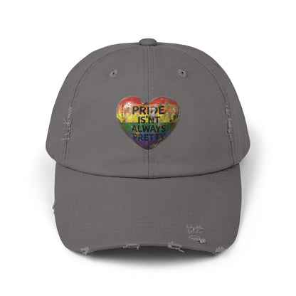 🌈PRIDE COLLECTION-"PRIDE IS'NT ALWAYS PRETTY" - DISTRESSED HAT