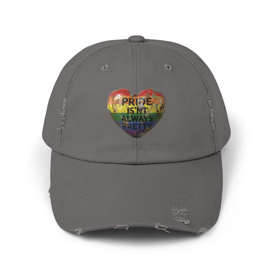 🌈PRIDE COLLECTION-"PRIDE IS'NT ALWAYS PRETTY" - DISTRESSED HAT