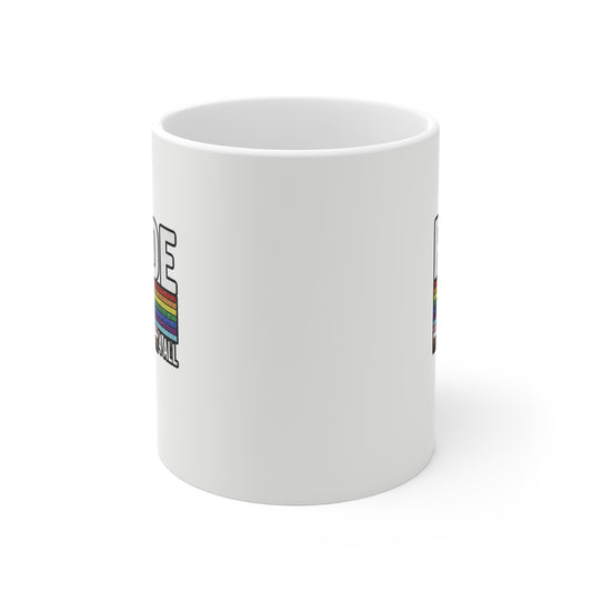 🌈LIMITED EDITION: "PRIDE 4 ALL"- 11OZ CERAMIC COFFEE MUG